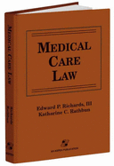 Medical Care Law - Richards, Edward P