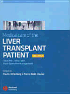 Medical Care of the Liver Transplant Patient: Total Pre-, Intra- And Post-Operative Management