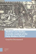 Medical Case Studies (Consilia medica) of the Early Modern Period: Great Pox Documented