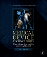 Medical Device Technologies: A Systems Based Overview Using Engineering Standards