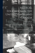Medical Education in the United States and Canada: a Report to the Carnegie Foundation for the Advancement of Teaching
