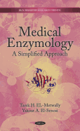 Medical Enzymology: a Simplified Approach (Biochemistry Research Trends)