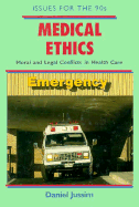 Medical Ethics: Moral and Legal Conflicts in Health Care