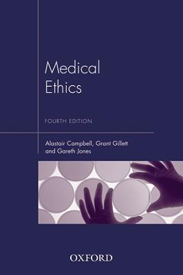 Medical Ethics - Campbell, Alastair, and Gillett, Grant, and Jones, Gareth