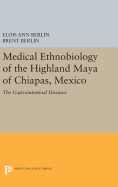 Medical Ethnobiology of the Highland Maya of Chiapas, Mexico: The Gastrointestinal Diseases