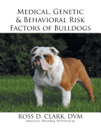 Medical, Genetic & Behavioral Risk Factors of Bulldogs