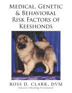 Medical, Genetic & Behavioral Risk Factors of Keeshonds