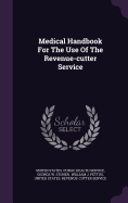 Medical Handbook For The Use Of The Revenue-cutter Service