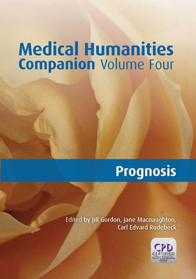 Medical Humanities Companion, Volume 4 - Gordon, Jill, and Macnaughton, Jane, and Rudeback, Carl Edvard