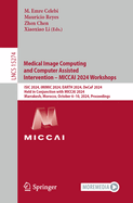 Medical Image Computing and Computer Assisted Intervention - MICCAI 2024 Workshops: ISIC 2024, iMIMIC 2024, EARTH 2024, DeCaF 2024, Held in Conjunction with MICCAI 2024, Marrakesh, Morocco, October 6-10, 2024, Proceedings