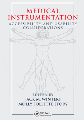Medical Instrumentation: Accessibility and Usability Considerations - Winters, Jack M. (Editor), and Story, Molly Follette (Editor)
