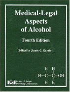 Medical-Legal Aspects of Alcohol - Garriott, James C (Editor)