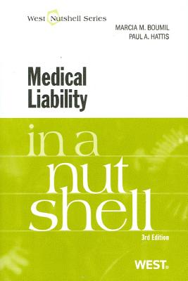 Medical Liability in a Nutshell - Boumil, Marcia M, and Hattis, Paul A