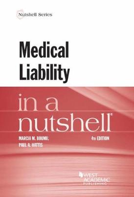 Medical Liability in a Nutshell - Boumil, Marcia Mobilia, and Hattis, Paul A.