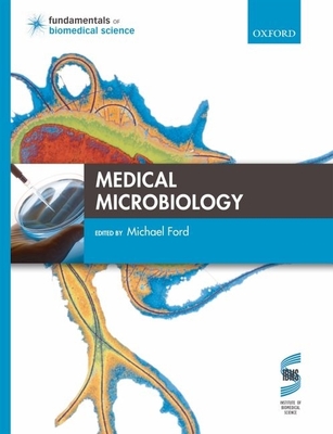 Medical Microbiology - Ford, Michael (Editor)