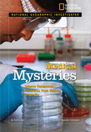 Medical Mysteries: Science Researches Conditions from Bizarre to Deadly