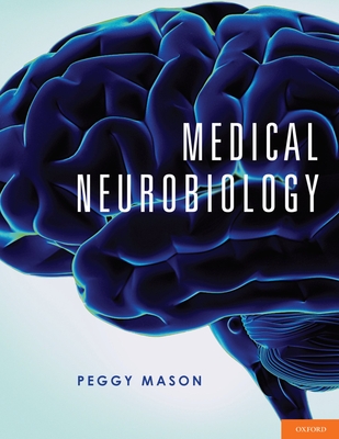 Medical Neurobiology - Peggy Mason Phd