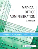 Medical Office Administration: A Worktext