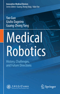 Medical Robotics: History, Challenges, and Future directions