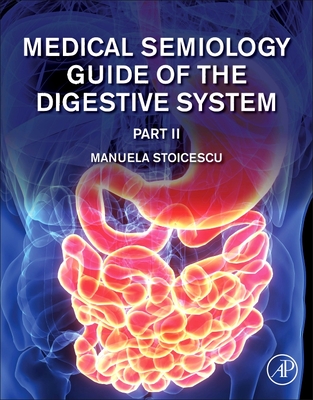Medical Semiology of the Digestive System Part II - Stoicescu, Manuela