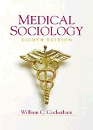 Medical Sociology - Cockerham, William C