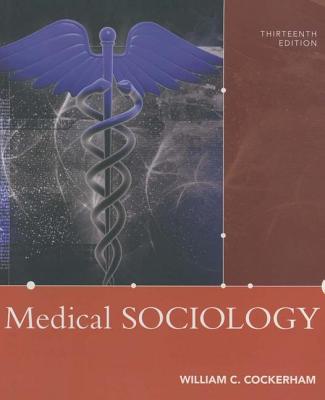 Medical Sociology - Cockerham, William C.