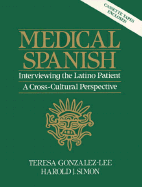 Medical Spanish: Interviewing the Latino Patient - A Cross Cultural Perspective