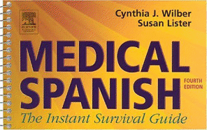 Medical Spanish: The Instant Survival Guide
