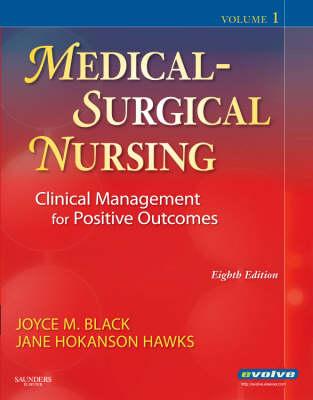 Medical-Surgical Nursing - Two Volume Set: Clinical Management for Positive Outcomes, 2-Volume Set - Black, Joyce M, and Hawks, Jane Hokanson, Dnsc, RN