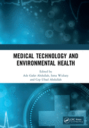 Medical Technology and Environmental Health: Proceedings of the Medicine and Global Health Research Symposium (Mores 2019), 22-23 October 2019, Bandung, Indonesia