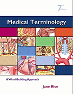 Medical Terminology: A Word-Building Approach