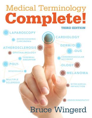 Medical Terminology Complete with MyLab Medical Terminology plus Pearson eText - Access Card Package - WINGERD, BRUCE