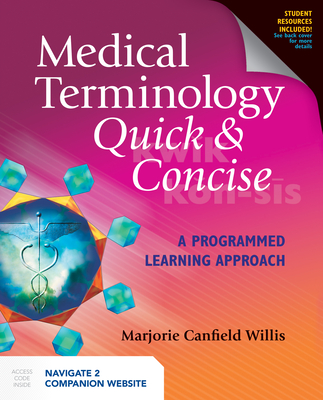 Medical Terminology Quick & Concise: A Programmed Learning Approach: A Programmed Learning Approach - Canfield Willis, Marjorie