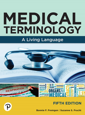 Medical Terminology - Frucht, Suzanne, and Fremgen, Bonnie