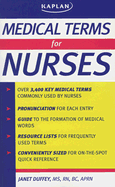 Medical Terms for Nurses: A Quick Reference Guide - Duffey, Janet