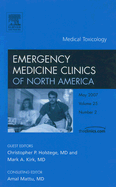 Medical Toxicology, an Issue of Emergency Medicine Clinics: Volume 25-2