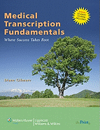 Medical Transcription Fundamentals: Where Success Takes Root