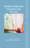 Medical Treatment: Decisions and the Law