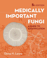 Medically Important Fungi: A Guide to Identifi Cation