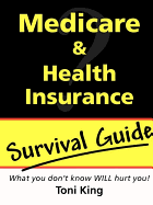 Medicare and Health Insurance Survival Guide