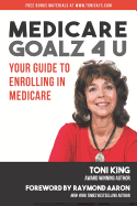 Medicare Goalz 4 U: Your Guide to Enrolling in Medicare