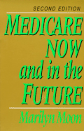 Medicare Now and in the Future