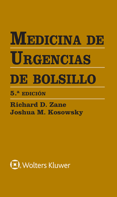 Medicina de Urgencias de Bolsillo - Zane, Richard D, MD, and Kosowsky, Joshua M, MD, Facep
