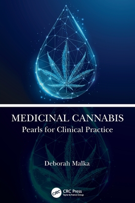 Medicinal Cannabis: Pearls for Clinical Practice - Malka, Deborah