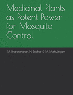 Medicinal Plants as Potent Power for Mosquito Control