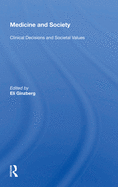 Medicine and Society: Clinical Decisions and Societal Values