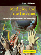 Medicine and the Internet: Introducing Online Resources and Terminology - McKenzie, Bruce