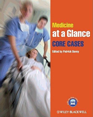 Medicine at a Glance: Core Cases - Davey, Patrick (Editor)