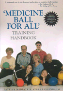 Medicine Ball for All - Mediate, Patrick, and Faigenbaum, Avery D