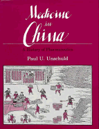 Medicine in China: A History of Pharmaceutics Volume 14